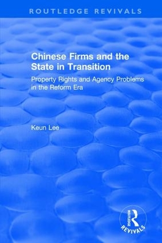 Бумажная книга «Chinese Firms and the State in Transition: Property Rights and Agency Problems in the Reform Era», авторов Лили Сяо Хун Ли, Сэйдзи Ная - фото №1