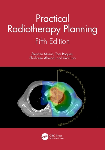 Бумажная книга «Practical Radiotherapy Planning: Fifth Edition», авторов Шахрин Ахмад, Стивен Моррис, Суат Лу, Том Рокес - фото №1