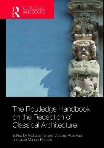 Бумажная книга «The Routledge Handbook on the Reception of Classical Architecture» - фото №1