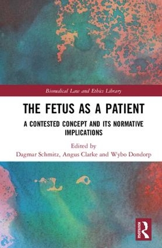 Бумажная книга «The Fetus as a Patient: A Contested Concept and its Normative Implications» - фото №1