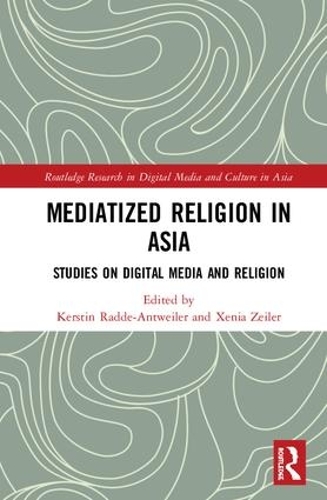 Бумажная книга «Mediatized Religion in Asia: Studies on Digital Media and Religion» - фото №1