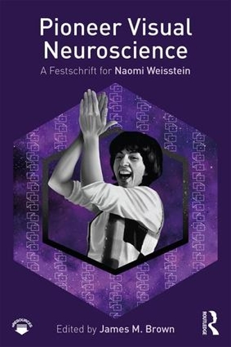 Бумажная книга «Pioneer Visual Neuroscience: A Festschrift for Naomi Weisstein» - фото №1