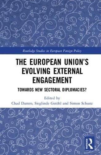 Бумажная книга «The European Union’s Evolving External Engagement: Towards New Sectoral Diplomacies?» - фото №1