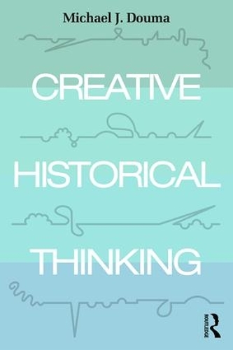 Паперова книга «Creative Historical Thinking», автор Майкл Дума - фото №1
