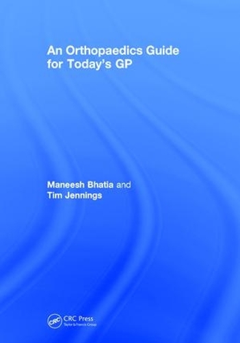 Бумажная книга «An Orthopaedics Guide for Today's GP», авторов Манеш Бхатия, Тим Дженнингс - фото №1