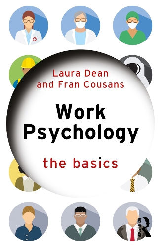 Бумажная книга «Work Psychology: The Basics», авторов Кэтрин Стил, Фрэнсис Кузанс, Лаура Дин - фото №1