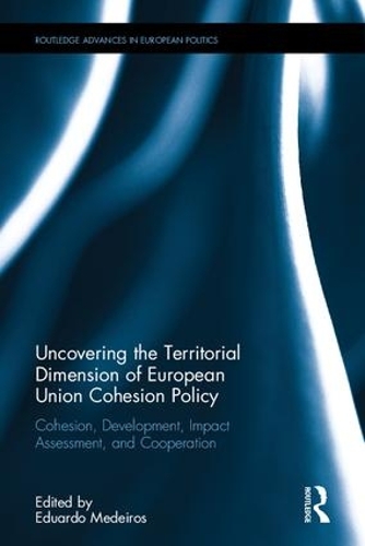 Бумажная книга «Uncovering the Territorial Dimension of European Union Cohesion Policy: Cohesion, Development, Impact Assessment and Cooperation» - фото №1