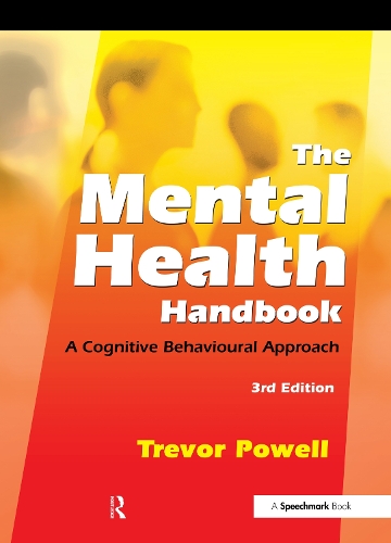 Бумажная книга «The Mental Health Handbook: A Cognitive Behavioural Approach», автор Тревор Пауэлл - фото №1
