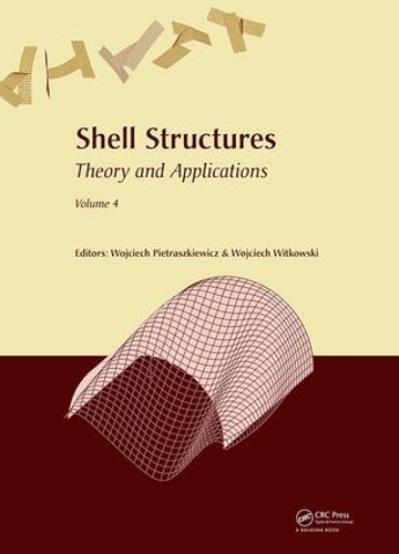 Паперова книга «Shell Structures: Theory and Applications Volume 4: Proceedings of the 11th International Conference "Shell Structures: Theory and Applications", (SSTA 2017), October 11-13, 2017, Gdansk, Poland» - фото №1