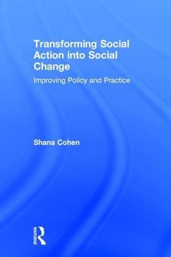 Бумажная книга «Transforming Social Action into Social Change: Improving Policy and Practice», автор Шана Коэн - фото №1