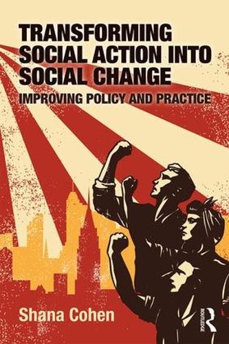 Бумажная книга «Transforming Social Action into Social Change: Improving Policy and Practice», автор Шана Коэн - фото №1