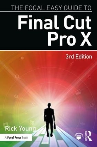 Паперова книга «The Focal Easy Guide to Final Cut Pro X», автор Рік Янг - фото №1