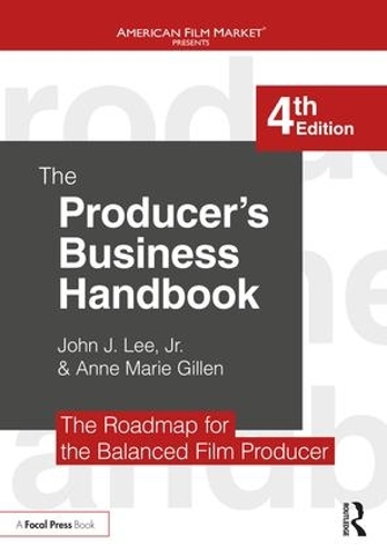 Бумажная книга «The Producer's Business Handbook: The Roadmap for the Balanced Film Producer», авторов Энн Мари Гиллен, Джон Дж. Ли-младший - фото №1