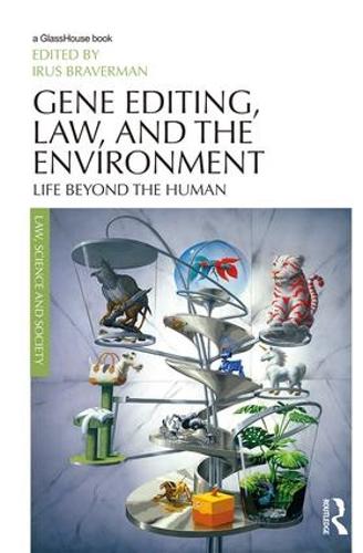 Бумажная книга «Gene Editing, Law, and the Environment: Life Beyond the Human» - фото №1