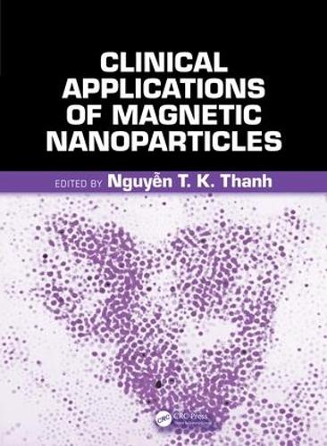 Бумажная книга «Clinical Applications of Magnetic Nanoparticles: From Fabrication to Clinical Applications» - фото №1
