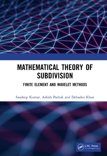 [object Object] «Mathematical Theory of Subdivision: Finite Element and Wavelet Methods», авторів Ашіш Патак, Дебашіс Хан, Сандіп Кумар - фото №1