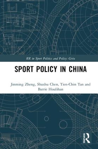 Бумажная книга «Sport Policy in China», авторов Барри Хулахан, Цзиньмин Чжэн, Шушу Чен, Тьен-Чин Тан - фото №1