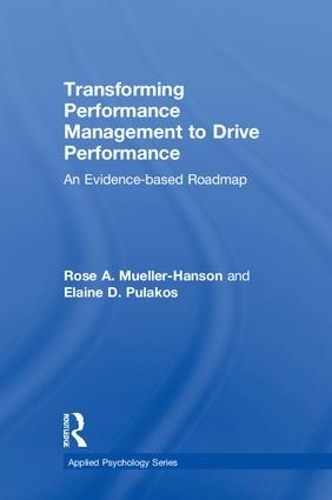 [object Object] «Transforming Performance Management to Drive Performance: An Evidence-based Roadmap», авторів Елейн Д. Пулакос, Роуз А. Мюллер-Гансон - фото №1
