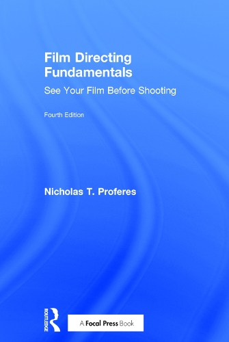 Паперова книга «Film Directing Fundamentals: See Your Film Before Shooting», автор Ніколас Т. Проферес - фото №1