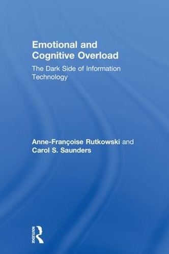 Бумажная книга «Emotional and Cognitive Overload: The Dark Side of Information Technology», авторов Анн-Франсуаза Рутковски, Кэрол Сондерс - фото №1