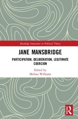 Паперова книга «Jane Mansbridge: Participation, Deliberation, Legitimate Coercion» - фото №1