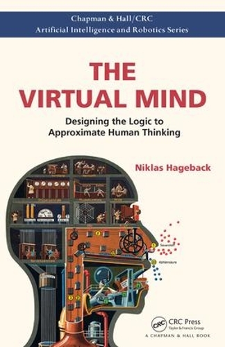 [object Object] «The Virtual Mind: Designing the Logic to Approximate Human Thinking», автор Никлас Хагебек - фото №1