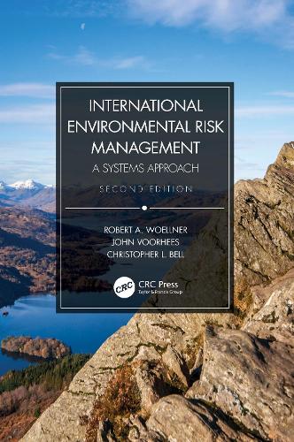Бумажная книга «International Environmental Risk Management: A Systems Approach», авторов Кристофер Л. Белл, Джон Вурхис, Роберт А. Веллнер - фото №1