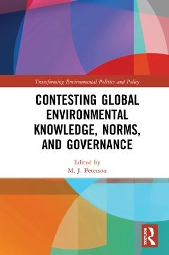 Бумажная книга «Contesting Global Environmental Knowledge, Norms and Governance» - фото №1