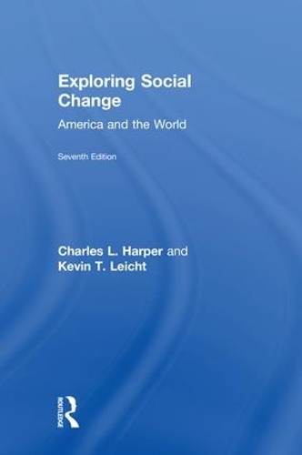 Паперова книга «Exploring Social Change: America and the World», авторів Чарльз Гарпер, Кевін Лейхт - фото №1