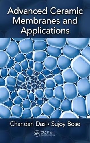Паперова книга «Advanced Ceramic Membranes and Applications», авторів Чандан Дас, Суджой Боуз - фото №1
