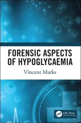 Бумажная книга «Forensic Aspects of Hypoglycaemia: First Edition», автор Винсент Маркс - фото №1