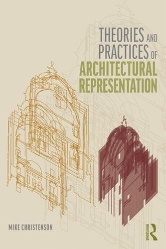 Паперова книга «Theories and Practices of Architectural Representation», автор Майк Крістенсон - фото №1