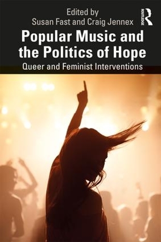 Бумажная книга «Popular Music and the Politics of Hope: Queer and Feminist Interventions» - фото №1