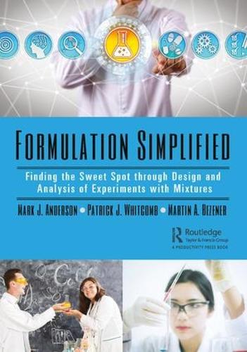 [object Object] «Formulation Simplified: Finding the Sweet Spot through Design and Analysis of Experiments with Mixtures», авторів Марк Андерсон, Мартін А. Безенер, Патрік Дж. Віткомб - фото №1