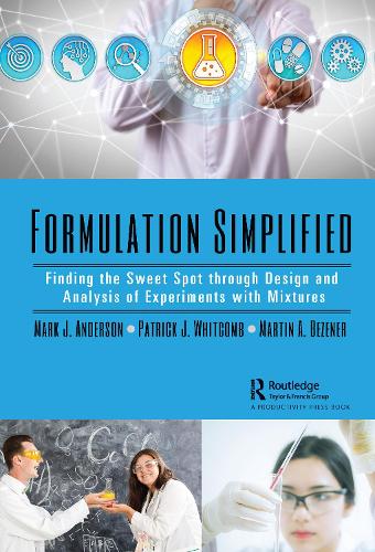 [object Object] «Formulation Simplified: Finding the Sweet Spot through Design and Analysis of Experiments with Mixtures», авторів Марк Андерсон, Мартін А. Безенер, Патрік Дж. Віткомб - фото №1