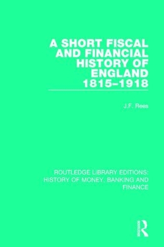 Бумажная книга «A Short Fiscal and Financial History of England, 1815-1918» - фото №1
