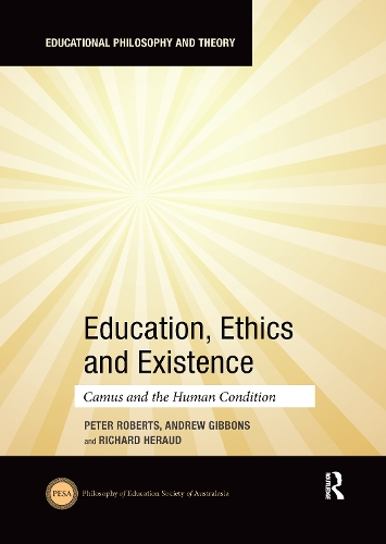 Паперова книга «Education, Ethics and Existence: Camus and the Human Condition», авторів Ендрю Гіббонс, Річард Еро - фото №1