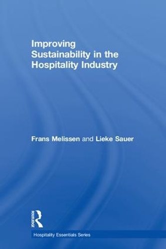 Бумажная книга «Improving Sustainability in the Hospitality Industry», авторов Франс Мелиссен, Лике Сауэр - фото №1