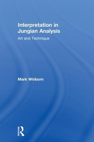 [object Object] «Interpretation in Jungian Analysis: Art and Technique», автор Марк Уинборн - фото №1