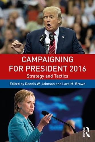 Паперова книга «Campaigning for President 2016: Strategy and Tactics» - фото №1