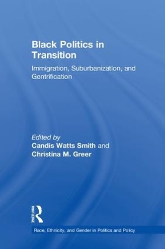 Бумажная книга «Black Politics in Transition: Immigration, Suburbanization, and Gentrification» - фото №1