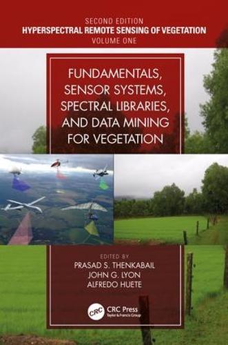 Бумажная книга «Fundamentals, Sensor Systems, Spectral Libraries, and Data Mining for Vegetation: Hyperspectral Remote Sensing of Vegetation» - фото №1