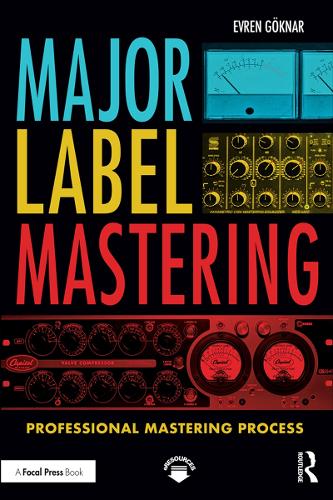 Бумажная книга «Major Label Mastering: Professional Mastering Process», автор Эврен Гёкнар - фото №1