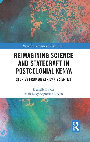 [object Object] «Reimagining Science and Statecraft in Postcolonial Kenya: Stories from an African Scientist», автор Дениэль Эллиотт - фото №1