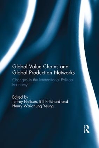 Бумажная книга «Global Value Chains and Global Production Networks: Changes in the International Political Economy» - фото №1