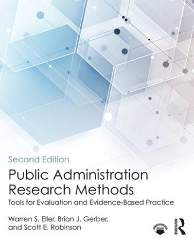 Паперова книга «Public Administration Research Methods: Tools for Evaluation and Evidence-Based Practice», авторів Скотт Е. Робінсон, Уоррен С. Еллер - фото №1