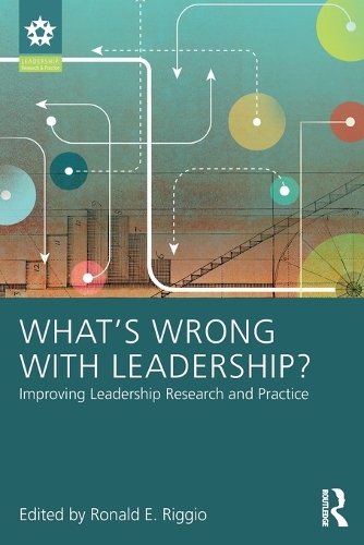 Паперова книга «What’s Wrong With Leadership?: Improving Leadership Research and Practice» - фото №1
