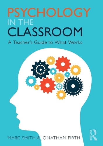 [object Object] «Psychology in the Classroom: A Teacher's Guide to What Works», авторів Джонатан Ферт, Марк Сміт - фото №1