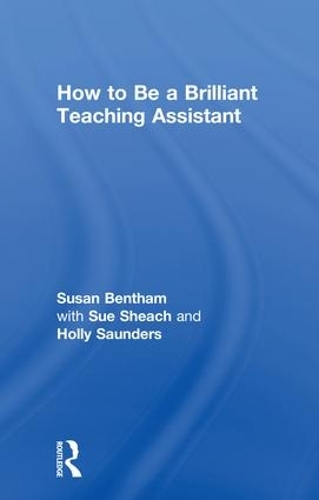 Бумажная книга «How to Be a Brilliant Teaching Assistant», автор Сьюзен Бентам - фото №1