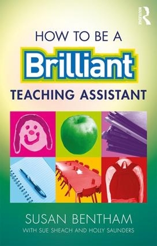 Бумажная книга «How to Be a Brilliant Teaching Assistant», автор Сьюзен Бентам - фото №1